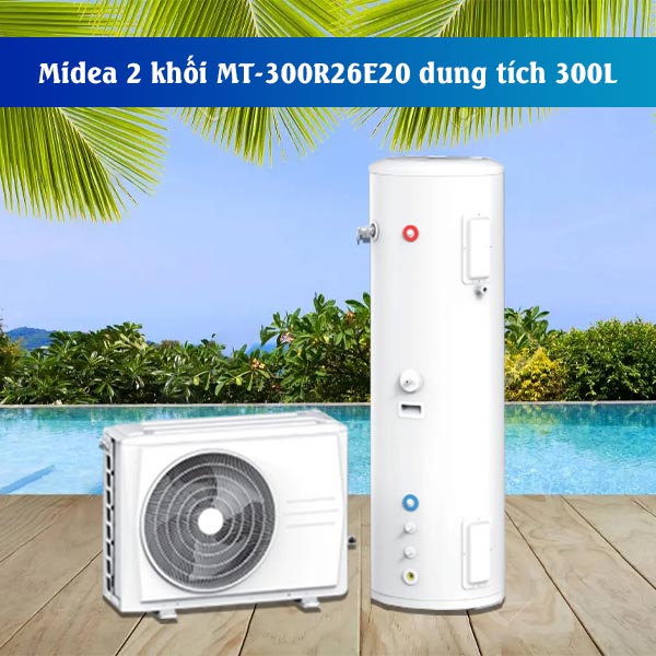 Máy bơm nhiệt dân dụng Midea khối MT-300R26E20