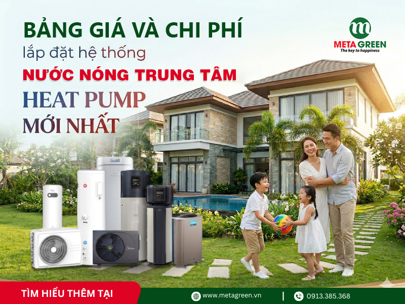 Bảng giá chi phí lắp đặt hệ thống nước nóng trung tâm heat pump trọn gói